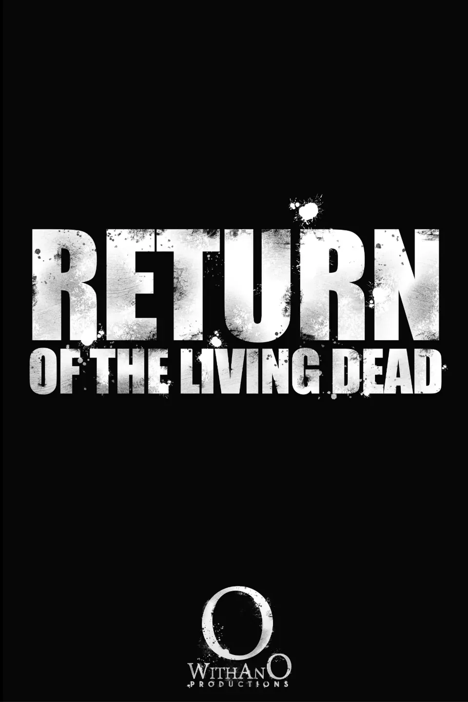 Return of the Living Dead (2025) official poster — indie horror feature produced by Guillermo Bale, directed by Steve Wolsh